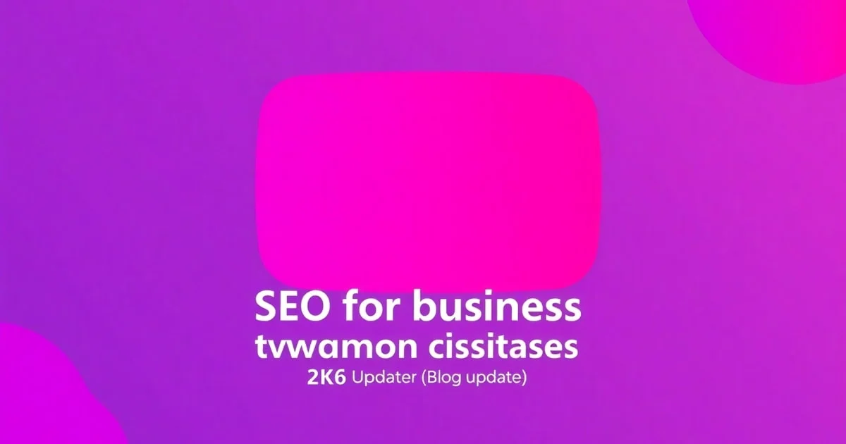 YouTube SEO Cho Doanh Nghiệp: Sai Lầm Phổ Biến Và Cách Tránh (Cập Nhật 2026)